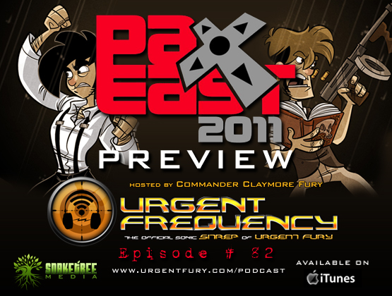 Urgent Frequency Ep. #82- PAX East 2011 PREVIEW
