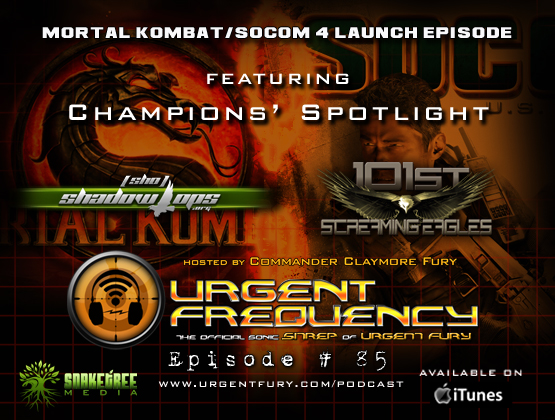 Urgent Frequency Ep. #85 – Double Trouble (SOCOM 4 / Mortal Kombat Launch Party)